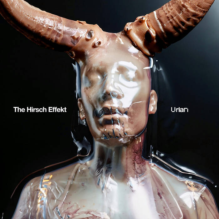 The Hirsch Effekt – Urian – 2023